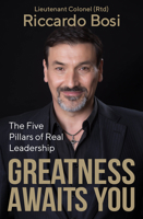 Greatness Awaits You : The Five Pillars of Real Leadership 1925642925 Book Cover