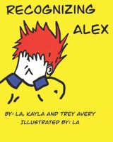 Recognizing Alex B08LN979F9 Book Cover
