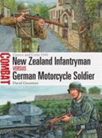 New Zealand Infantryman Vs German Motorcycle Soldier: Greece and Crete 1941 1472817109 Book Cover
