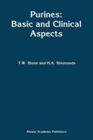 Purines: Basic and Clinical Aspects 9401057419 Book Cover