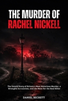 The Murder of Rachel Nickell: The Untold Story of Britain's Most Notorious Murder, a Wrongful Accusation, and the Hunt for the Real Killer B0H3L7FQNH Book Cover