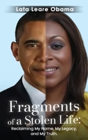 Fragments of a Stolen Life:: Reclaiming My Name, My Legacy, and My Truth B0G6K425TT Book Cover