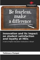 Innovation and its impact on student satisfaction and loyalty at HEIs 6206854132 Book Cover