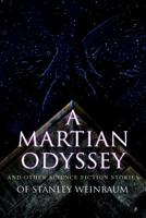 A MARTIAN ODYSSEY - and Other Great Science Fiction Stories: Proteous Island; Brink of Infinity; The Adaptive Ultimate; The Lotus Eaters 8027333377 Book Cover
