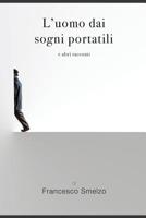 L'uomo dai sogni portatili 1981788301 Book Cover