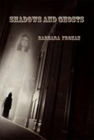 Shadows and Ghosts 098382892X Book Cover