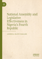 National Assembly and Legislative Effectiveness in Nigeria's Fourth Republic 9819907799 Book Cover