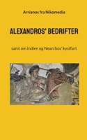 Alexandros' bedrifter: samt om Indien og Nearchos' kystfart 8743034357 Book Cover