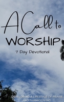 A Call to Worship Devotional B0BV8L35RG Book Cover