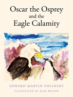 Oscar the Osprey and the Eagle Calamity B0CKKSPS87 Book Cover