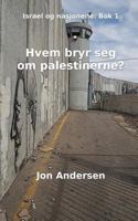 Hvem Bryr Seg Om Palestinerne? 8269062405 Book Cover