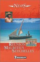 Michelin NEOS Guide Reunion Mauritius Seychelles, 1e (NEOS Guide) 2068553015 Book Cover