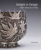 Delight in Design: Indian Silver for the Raj 0944142435 Book Cover