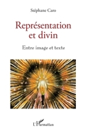 Représentation et divin: Entre image et texte (French Edition) 2343226377 Book Cover