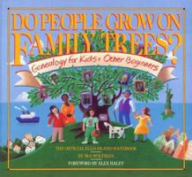 Do People Grow on Family Trees?: Genealogy for Kids and Other Beginners, The Official Ellis Island Handbook 0894803484 Book Cover