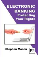 Electronic Banking - Protecting Your Rights 185811716X Book Cover
