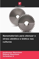 Nanomateriais para atenuar o stress abiótico e biótico nas culturas (Portuguese Edition) 6209943381 Book Cover