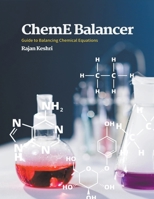 ChemE Balancer: Guide to Balancing Chemical Equations B0CCT1KFC6 Book Cover
