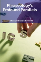 Phraseology's Profound Parallels: Identifying idiomatic expressions' evolution and their cultural impact B0F2GHJ18D Book Cover