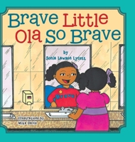 Brave Little Ola So Brave 1524549177 Book Cover
