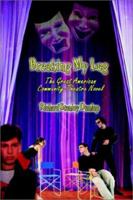 Breaking My Leg: The Great American Community-Theatre Novel 0759693668 Book Cover