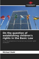On the question of establishing children's rights in the Basic Law 620915834X Book Cover