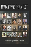 What We Do Next B0GVBBZJ15 Book Cover