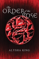 The Order of the Rose 0648500306 Book Cover