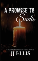 A Promise to Sadie (A Harper's Rock Legacy Novel) B0GC42NXLK Book Cover