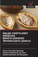 SKLAD CENTYLOWY ORZECHA BRAZYLIJSKIEGO (Bombacopsis glabra) (Polish Edition) 6209801986 Book Cover