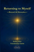 Returning To Myself: Beyond All Memories 8835477808 Book Cover