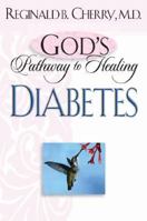 Gods Pathway to Healing: Diabetes (Gods Pathway to Healing) 076422834X Book Cover
