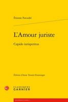 L'Amour Juriste: Cupido Iurisperitus 2406067556 Book Cover