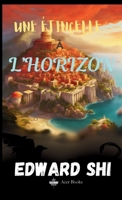 UNE ÉTINCELLE À L’HORIZON (Acer Novels) (French Edition) 1069240842 Book Cover