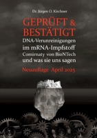 Geprüft & Bestätigt: DNA-Verunreinigungen im mRNA-Impfstoff Comirnaty von BioNTech und was sie uns sagen (German Edition) 3759751229 Book Cover