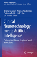 Clinical Neurotechnology meets Artificial Intelligence: Philosophical, Ethical, Legal and Social Implications 3030645924 Book Cover
