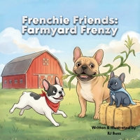 Frenchie Friends: Farmyard Frenzy: Piglet Pursuit B0GWX89DWB Book Cover