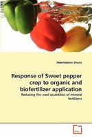 Response of Sweet pepper crop to organic and biofertilizer application 3639282574 Book Cover