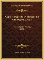 Copioso Deposito Di Stoviglie Ed Altri Oggetti Arcaici: Rinvenuto Nel Viminale 1149690976 Book Cover