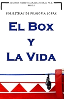 Boliletras de filosofía sobre el box y la vida (Spanish Edition) 1712922254 Book Cover