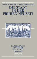 Die Stadt in Der Frühen Neuzeit 3110399636 Book Cover