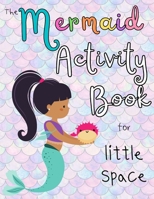 The Mermaid Activity Book for little space, DDlg & Cute BDSM B0B9QPW48J Book Cover