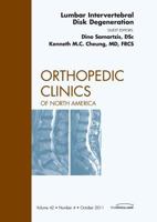 Lumbar Intervertebral Disc Degeneration, an Issue of Orthopedic Clinics, 42 1455711136 Book Cover