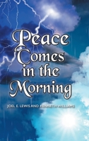 Peace Comes in the Morning 1638743134 Book Cover