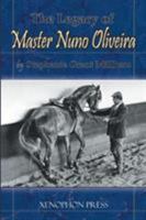 The Legacy of Master Nuno Oliveira 0933316348 Book Cover