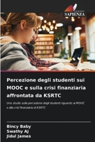 Percezione degli studenti sui MOOC e sulla crisi finanziaria affrontata da KSRTC 6207252713 Book Cover