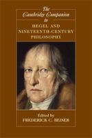 The Cambridge Companion to Hegel and Nineteenth-Century Philosophy 0521539382 Book Cover