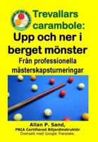 Trevallars Carambole - Upp Och Ner I Berget M�nster: Fr�n Professionella M�sterskapsturneringar 1625053568 Book Cover