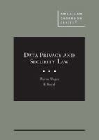 Data Privacy and Security Law (American Casebook Series) B0DSWLRFYQ Book Cover