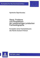 Stand, Probleme Und Perspektiven Der Zweisprachigen Juristischen Fachlexikographie: Konzeption Eines Fachwoerterbuchs Des Rechts Deutsch-Polnisch 363132183X Book Cover